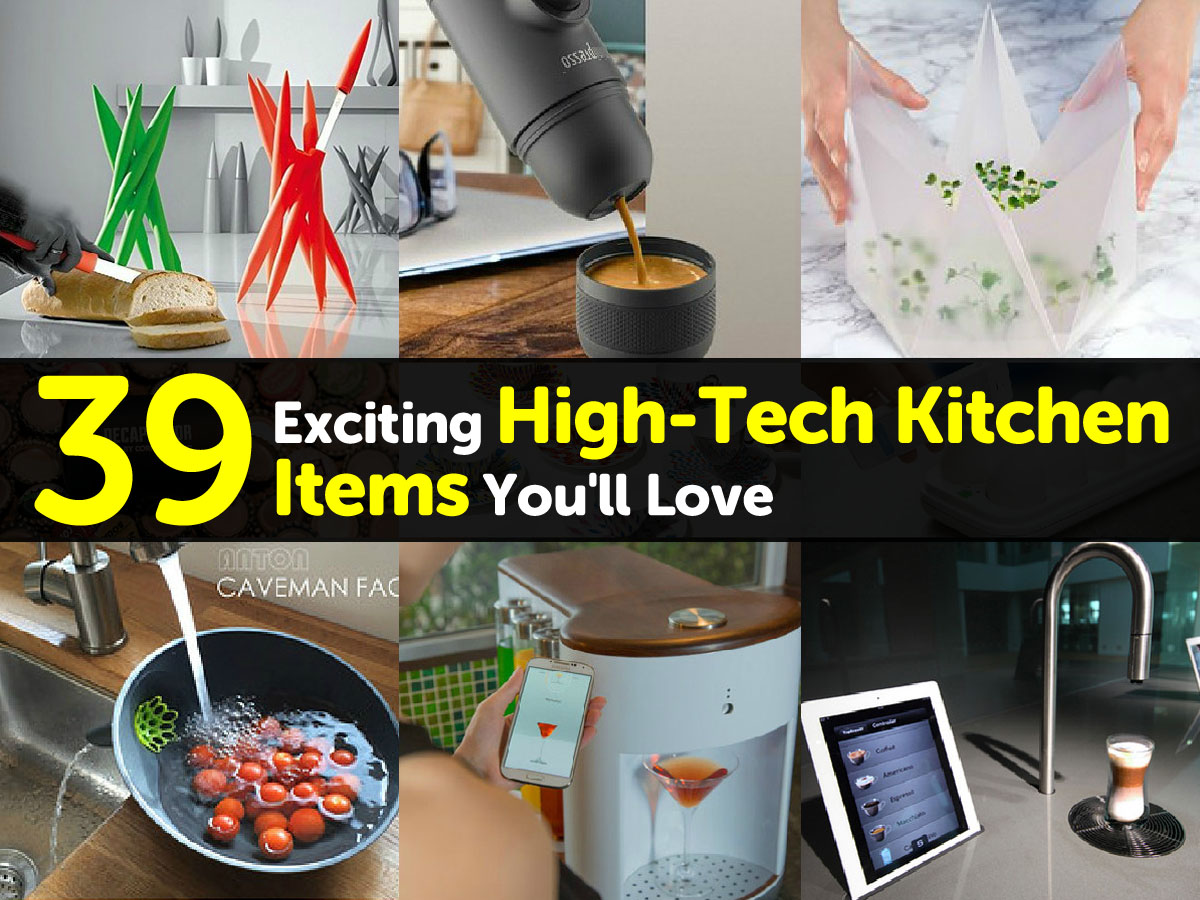 39 Exciting HighTech Kitchen Items You'll Love