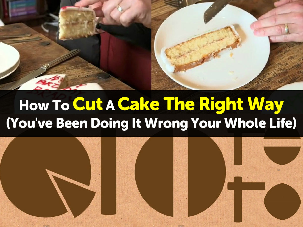 How To Cut A Cake The Right Way (You've Been Doing It Wrong Your Whole Life)