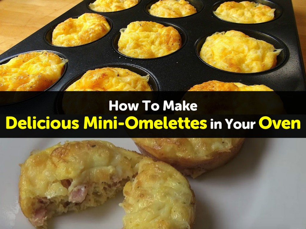 how to make delicious mini omelettes in your oven how to make delicious mini omelettes in your oven