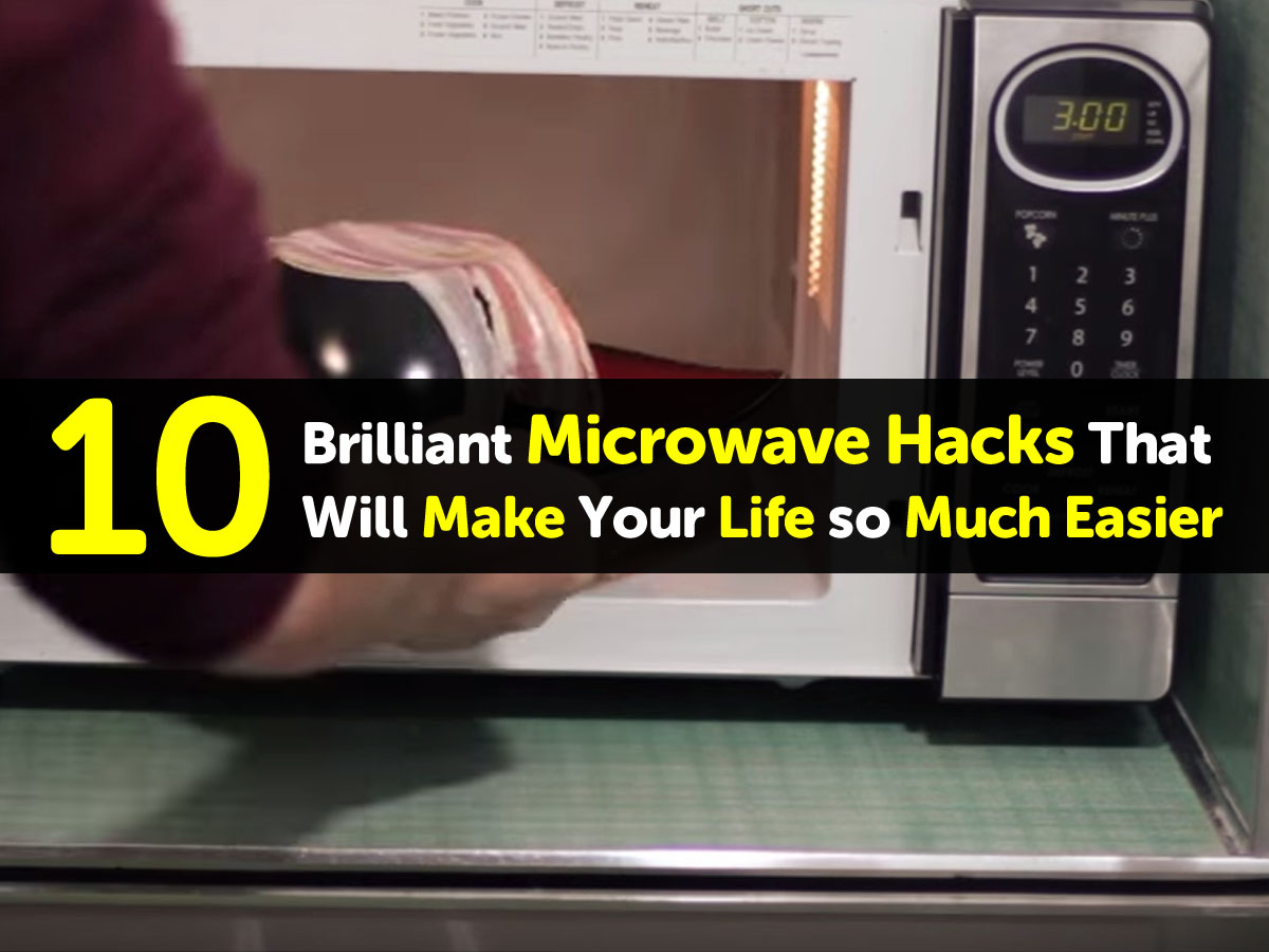 10 Brilliant Microwave Hacks That Will Make Your Life so Much Easier